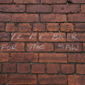 19 - A former worker will be 'Back for his Saw', as scribbled on the walls of The Pumphouse